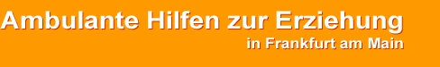 Website-Titel: Ambulante Hilfen zur Erziehung in Frankfurt am Main.